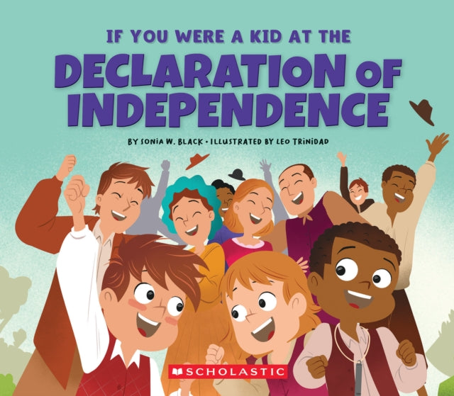 If You Were a Kid at the Declaration of