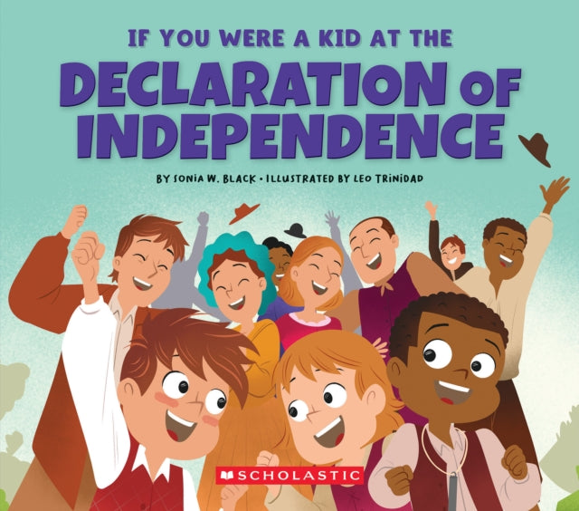 If You Were a Kid at the Declaration of