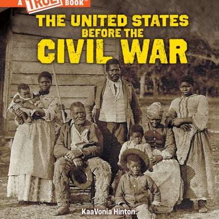 United States Before the Civil War a True Book