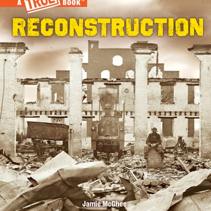 Reconstruction a True Book Exploring the Civil