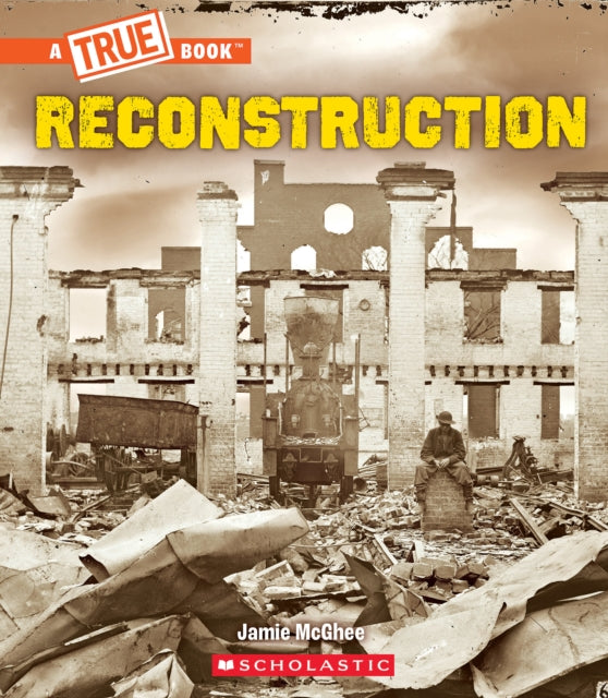 Reconstruction a True Book Exploring the Civil