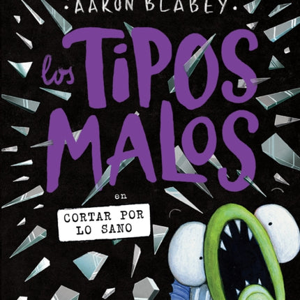 The Bad Guys in Cut to the Chase the Bad Guys 13 Spanish Edition