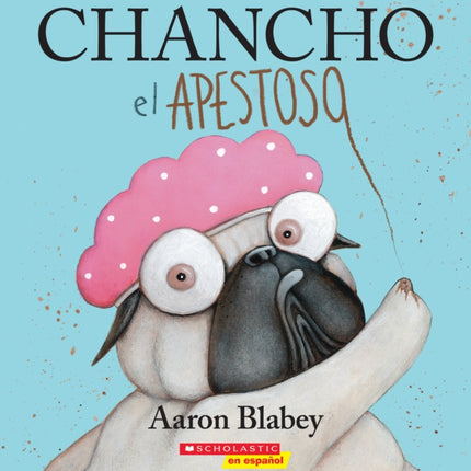 Chancho El Apestoso Pig the Stinker