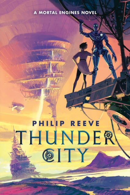 Thunder City a Mortal Engines Novel