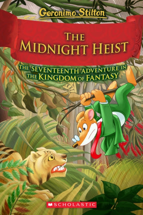 The Midnight Heist Geronimo Stilton and the Kingdom of Fantasy 17