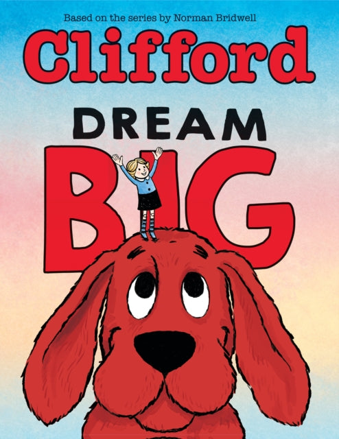 Dream Big Clifford the Big Red Dog