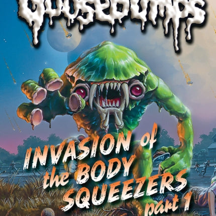 Invasion of the Body Squeezers Part 1 Goosebumps