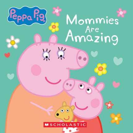 Mommies Are Amazing Peppa Pig