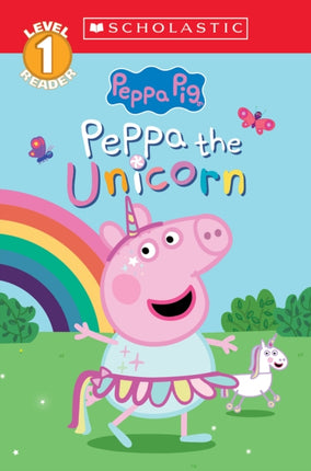 Peppa the Unicorn Peppa Pig Scholastic Level 1 Reader 14