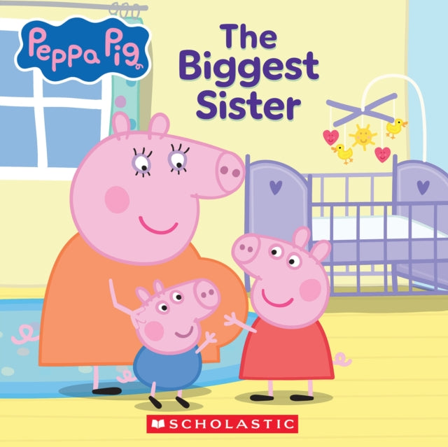 Peppa Pig The Biggest Sister 8x8 Storybook