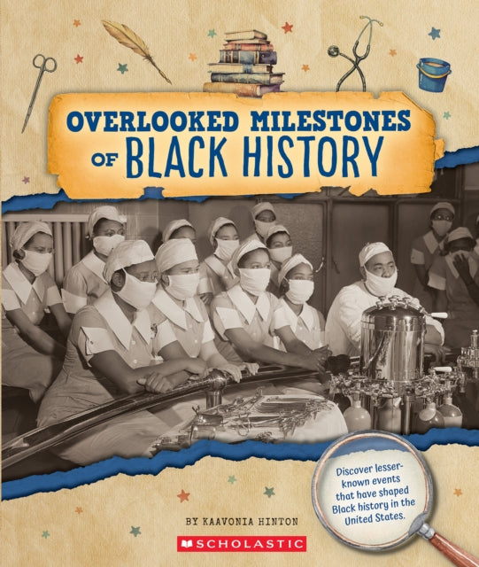 The Secret Milestones of Black History from the