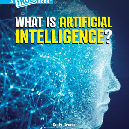 What Is Artificial Intelligence a True Book Our