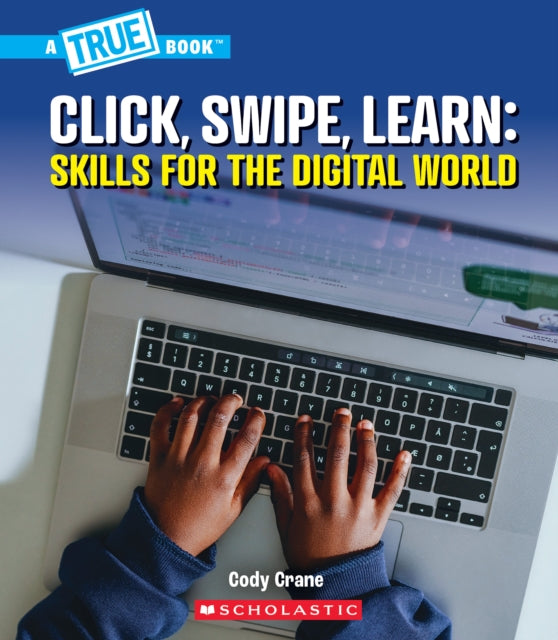 Click Swipe Learn Skills for the Digital World a