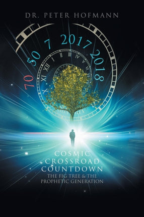 Cosmic Crossroad Countdown: The Fig Tree & the Prophetic Generation