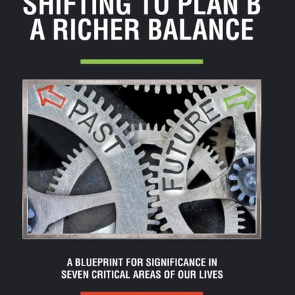 Shifting to Plan B A Richer Balance: A Blueprint