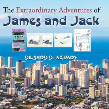 The Extraordinary Adventures of James and Jack