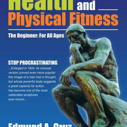 Health and Physical Fitness: The Beginner: For All Ages