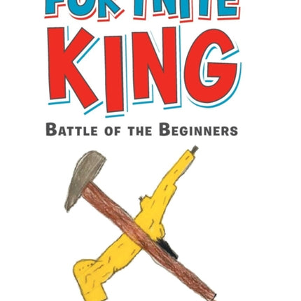 Fortnite King: Battle of the Beginners