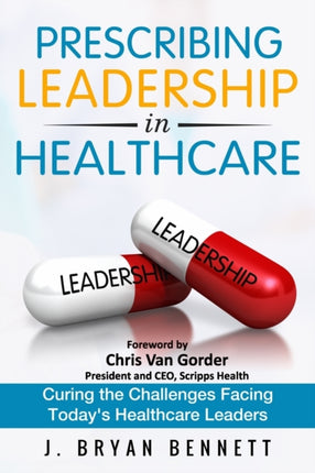 Prescribing Leadership in Healthcare: Curing the