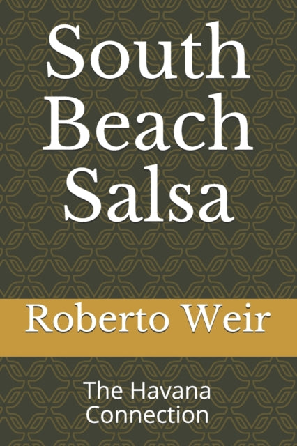 South Beach Salsa: The Havana Connection