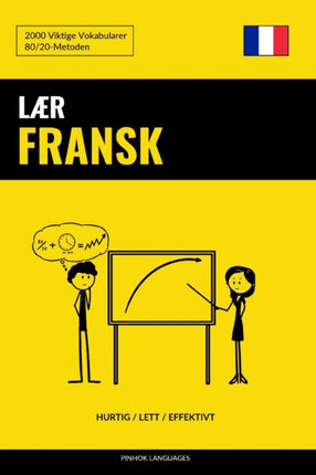 Lær Fransk - Hurtig / Lett / Effektivt: 2000 Viktige Vokabularer