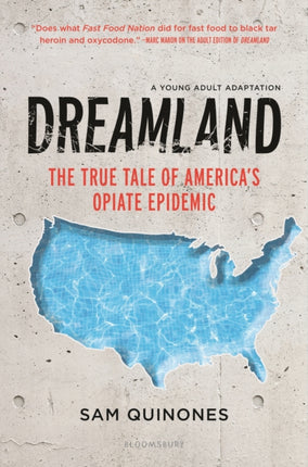 Dreamland (YA Edition): The True Tale of America's Opiate Epidemic