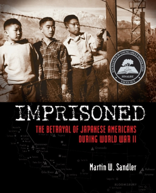 Imprisoned: The Betrayal of Japanese Americans During World War II