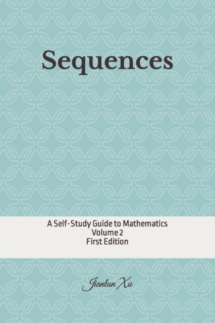 Sequences: A Self-Study Guide to Mathematics