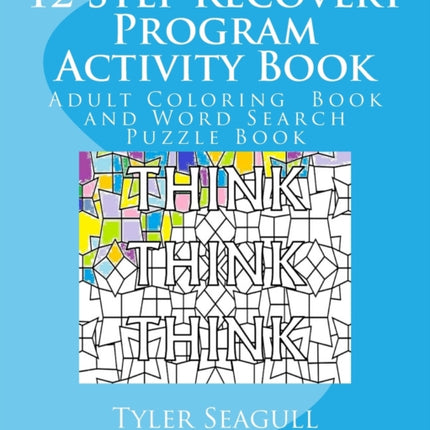 12 Step Recovery Program Activity Book: Adult Coloring Book and Word Search Puzzle Book