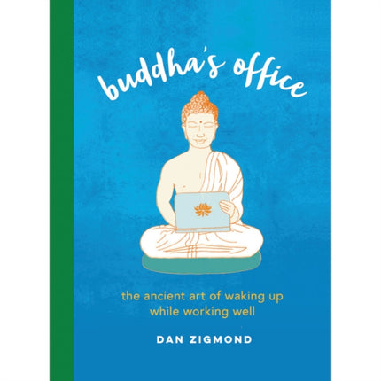 Buddha's Office: The Ancient Art of Waking Up