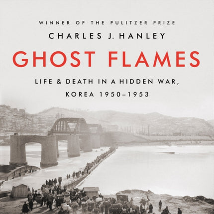Ghost Flames: Life and Death in a Hidden War,