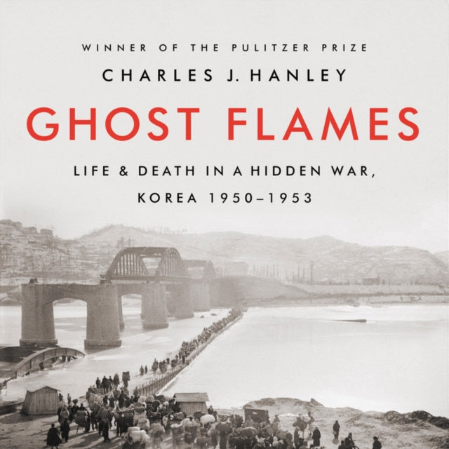 Ghost Flames: Life and Death in a Hidden War,