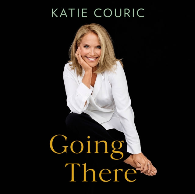 Going There (Read by Katie Couric)