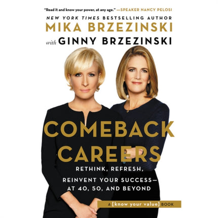 Comeback Careers: Rethink, Refresh, Reinvent Your