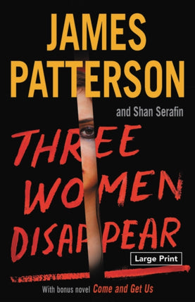 Three Women Disappear: With Bonus Novel Come and