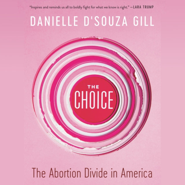 The Choice: The Abortion Divide in America