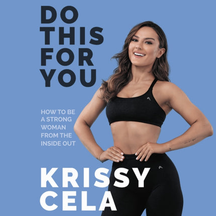 Do This for You: How to Be a Strong Woman from