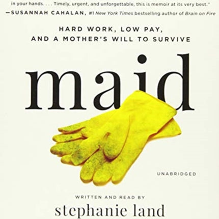 Maid: Hard Work, Low Pay, and a Mother's Will to Survive