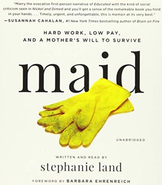 Maid: Hard Work, Low Pay, and a Mother's Will to Survive