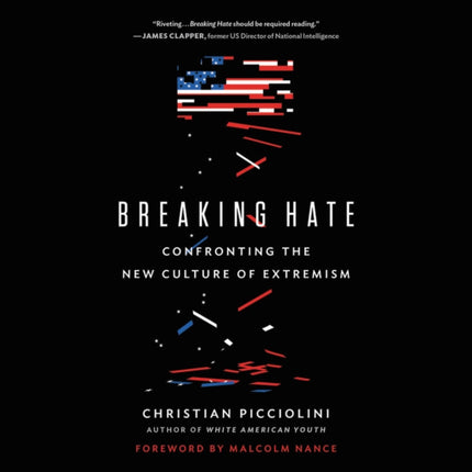 Breaking Hate: Confronting the New Culture of