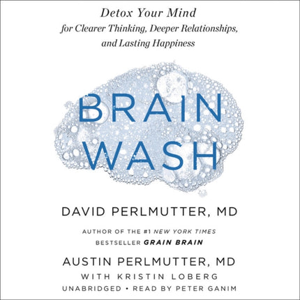 Brain Wash: Detox Your Mind for Clearer Thinking,