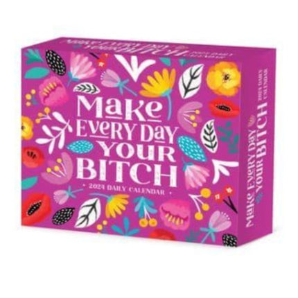 Make Every Day Your Bitch 2024 6.2 X 5.4 Box
