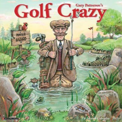 Golf Crazy by Gary Patterson 2025 12 X 12 Wall Calendar