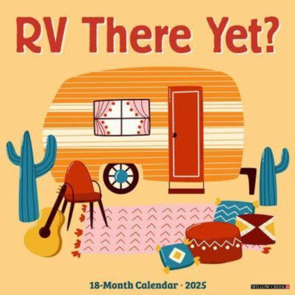 RV There Yet 2025 12 X 12 Wall Calendar