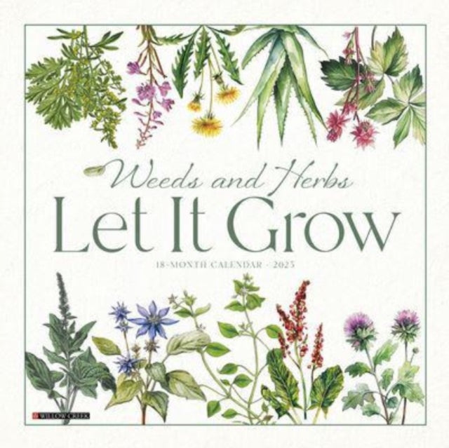 Weeds and HerbsLet It Grow 2025 12 X 12 Wall Calendar