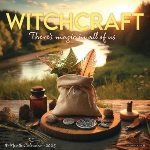 WitchcraftTheres Magic in All of Us 2025 12 X 12 Wall Calendar