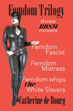 Femdom Trilogy: three BDSM novels: Femdom