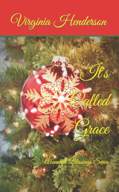 It's Called Grace: Abundant Blessings Series