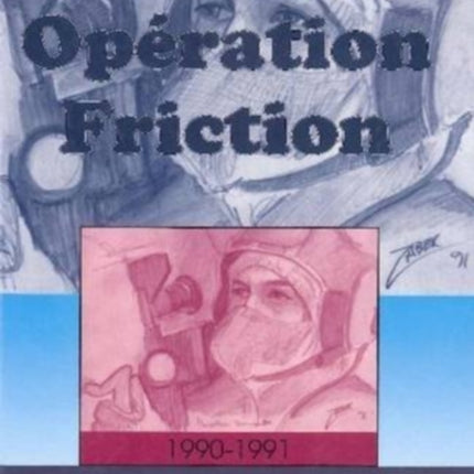 Opération Friction 1990-1991: Golfe Persique: Le rôle joué par les Forces canadiennes