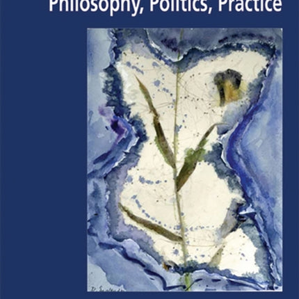 Maternal Thinking: Philosophy, Politics, Practice